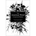 The American Weird: Concept and Medium