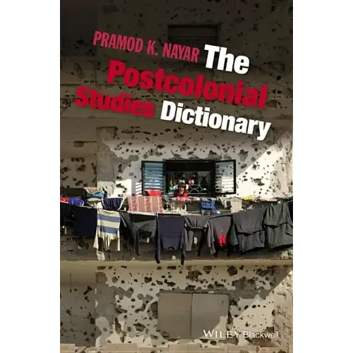 The Postcolonial Studies Dictionary