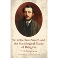 W. Robertson Smith and the Sociological Study of Religion