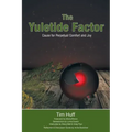 The Yuletide Factor: Cause for Perpetual Comfort and Joy