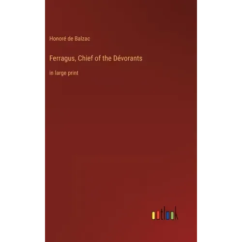 Ferragus, Chief of the Dévorants: in large print