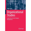 Organizational Studies: Implications for the Strategic Management