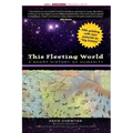 This Fleeting World: A Short History of Humanity Teacher/Student Edition