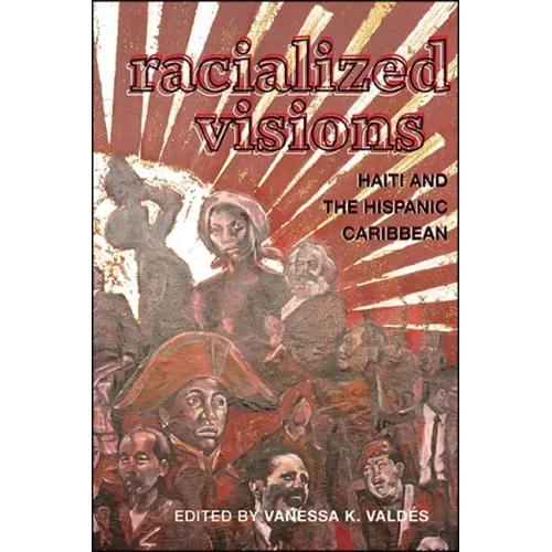 Racialized Visions: Haiti and the Hispanic Caribbean