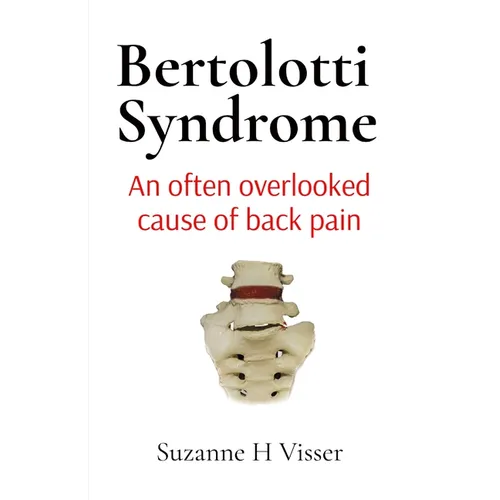 Bertolotti Syndrome: An often overlooked cause of chronic back pain