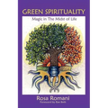 Green Spirituality: Magic in the Midst of Life