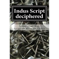 Indus Script Deciphered: Rosetta Stones, Mlecchita Vilalpa, 'meluhha Cipher'