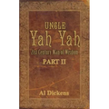 Uncle Yah Yah II: 21st Century Man of Wisdom