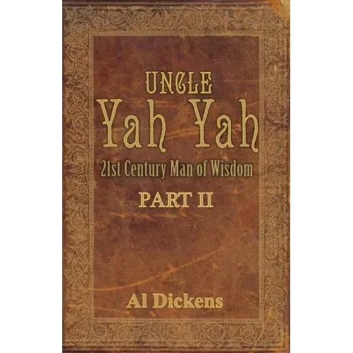 Uncle Yah Yah II: 21st Century Man of Wisdom