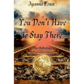 Ayanna Foust - You Don't Have to Stay There