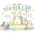 Here Comes Teacher Cat