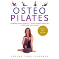 Osteopilates: Increase Bone Density Reduce Fracture Risk Look and Feel Great!