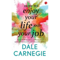 How to Enjoy your life and your job