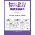 Social Skills Printables Workbook: For Students with Autism and Similar Special Needs