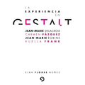 La Experiencia En Gestalt: Jean-Marie Delacroix Carmen Vázquez Jean-Marie Robine Ruella Frank