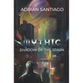 Shadow Of The Spark