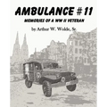 Ambulance #11 -- Memories of a WW II Veteran