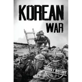 Korean War: A History From Beginning to End