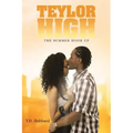 Teylor High: The Summer Hook Up