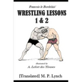 Wrestling Lessons 1&2