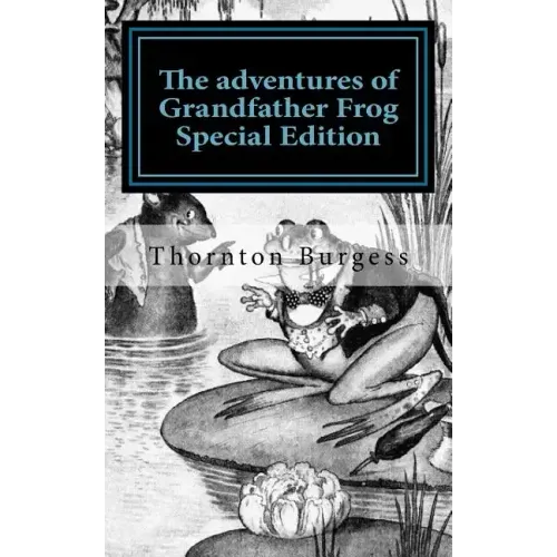 The adventures of Grandfather Frog: Special Edition