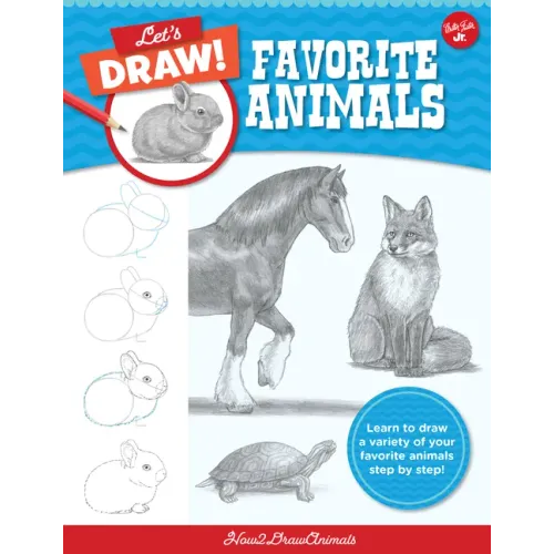 Let's Draw Favorite Animals: Learn to Draw a Variety of Your Favorite Animals Step by Step!
