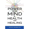 Power of the Mind in Health and Healing