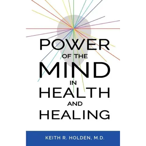 Power of the Mind in Health and Healing