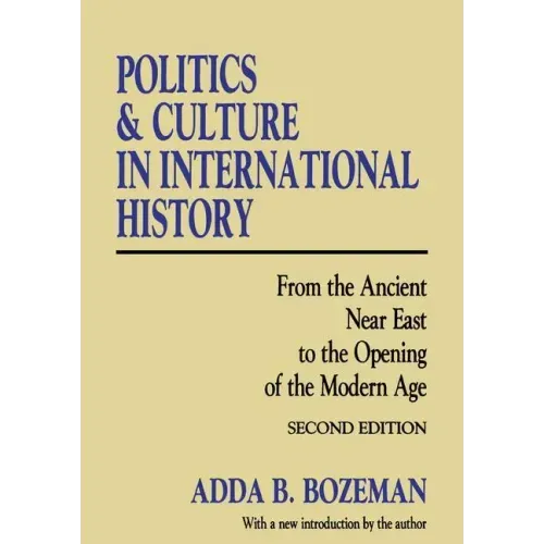Politics and Culture in International History: From the Ancient Near East to the Opening of the Modern Age