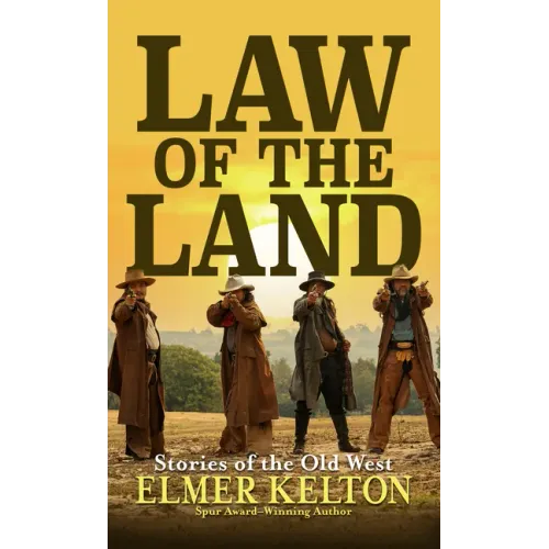Law of the Land: Stories of the Old West