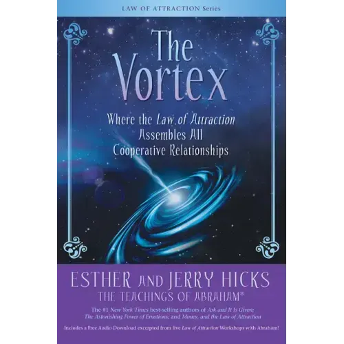 The Vortex: Where the Law of Attraction Assembles All Cooperative Relationships