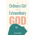 An Ordinary Girl with an Extraordinary God
