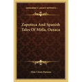 Zapoteca and Spanish Tales of Mitla, Oaxaca