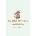 Graceful Simplicity: The Philosophy and Politics of the Alternative American Dream