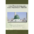 100 Teachings of the Prophet PBUH