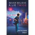 Never Believe a Lie Twice