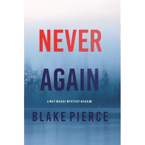 Never Again (A May Moore Suspense Thriller-Book 6)