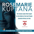 Rosemarie Kuptana - The Female Leader Who Fought for the Rights of the Inuit People Canadian History for Kids True Canadian Heroes - Indigenous People