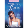 Where's the Groom?: Large Print