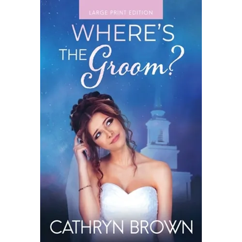 Where's the Groom?: Large Print