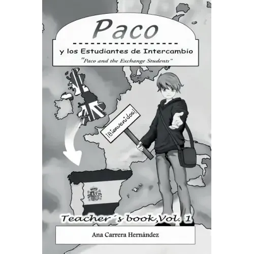 Paco y los Estudiantes de Intercambio, Vol. 1 (Teacher book): Paco and the Exchange Students