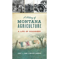 History of Montana Agriculture: A Life of Discovery