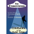 The Unidentified & Creatures of the Outer Edge