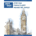 Cities and Famous Places Around The World - Dot to Dot Puzzle (Extreme Dot Puzzles with over 15000 dots): Extreme Dot to Dot Books for Adults - Challe