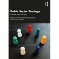 Public Sector Strategy: Concepts, Cases and Tools