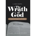 1,260 Days: the Wrath of God: A Layperson's Perspective of Revelation
