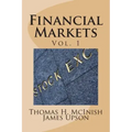 Financial Markets: Vol 1 Stocks, bonds, money markets; IPOS, auctions, trading (buying and selling), short selling, transaction costs, cu