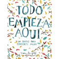 Todo Empieza Aquí / Start Where You Are: A Journal for Self-Exploration: Un Diario Para Conocerte Mejor