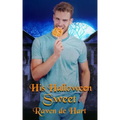 His Halloween Sweet: A Gay Halloween Romance