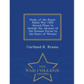 Study of the Russo-Polish War 1920: Second Phase to Include the Advance of the Russian Forces to the Doors of Warsaw - War College Series